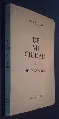 Seller image for De mi ciudad. Tomo II: Mis convecinos for sale by Librera La Candela