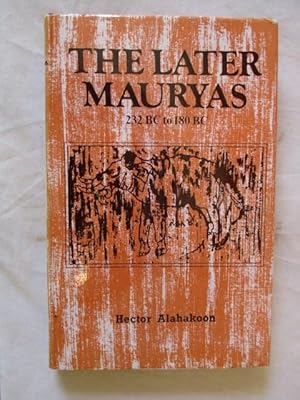 Seller image for THE LATER MAURYAS 232BC TO 180BC for sale by GREENSLEEVES BOOKS