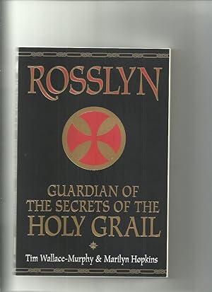 Seller image for Rosslyn: Guardian of the Secrets of the Holy Grail for sale by Roger Lucas Booksellers