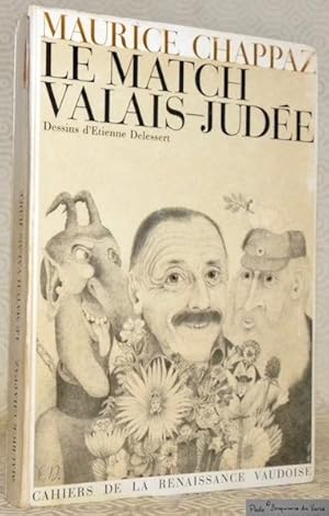 Image du vendeur pour Le match Valais-Jude. Illustrations de E. Delessert. mis en vente par Bouquinerie du Varis