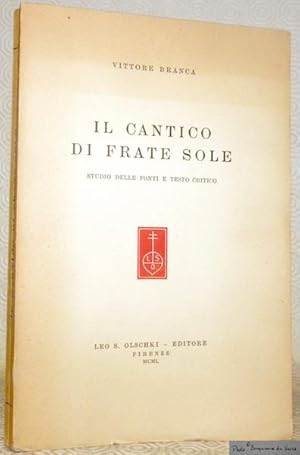 Bild des Verkufers fr Il cantico di Frate Sole. Studio delle fonti e testo critico. zum Verkauf von Bouquinerie du Varis