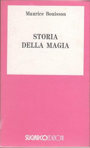 Seller image for Storia della magia - Maurice Bouisson for sale by libreria biblos