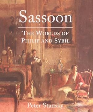 Bild des Verkufers fr Sassoon : The Worlds of Philip and Sybil zum Verkauf von GreatBookPricesUK
