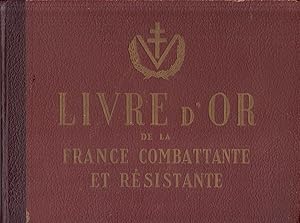 Livre d'or de la France combattante et résistante 1940-1945