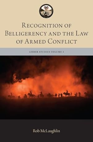 Bild des Verkufers fr Recognition of Belligerency and the Law of Armed Conflict zum Verkauf von GreatBookPrices