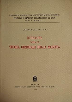 Image du vendeur pour RICERCHE SOPRA LA TEORIA GENERALE DELLA MONETA mis en vente par libreria minerva