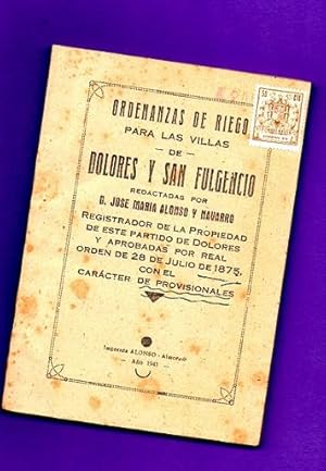 Imagen del vendedor de ORDENANZAS DE RIEGO PARA LAS VILLAS DE DOLORES Y SAN FULGENCIO . aprobadas por Real Orden de 28 de Julio de 1875 con el carcter de provisionales. a la venta por Librera DANTE