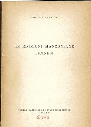 Seller image for Le edizioni manzoniane ticinesi for sale by Gilibert Libreria Antiquaria (ILAB)