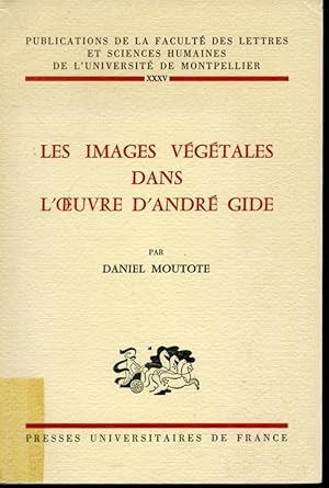 Image du vendeur pour Les images vgtales dans l'oeuvre d'Andr Gide mis en vente par Librairie Le Nord