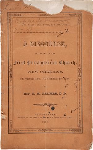 THE SOUTH: HER PERIL, AND HER DUTY. A DISCOURSE, DELIVERED IN THE FIRST PRESBYTERIAN CHURCH, NEW ...