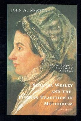 Immagine del venditore per Susanna Wesley and the Puritan Tradition in Methodism venduto da Sonnets And Symphonies