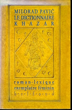 Image du vendeur pour Le Dictionnaire Khazar : roman-lexique exemplaire fminin mis en vente par Librairie Le Nord