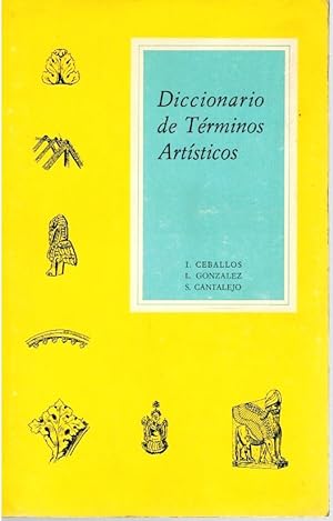Imagen del vendedor de DICCIONARIO DE TÉRMINOS ARTÍSTICOS a la venta por Librería Diálogo
