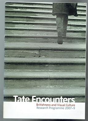 Image du vendeur pour Tate Encounters Britishness and Visual Culture Research Programme 2007-9 mis en vente par Sonnets And Symphonies