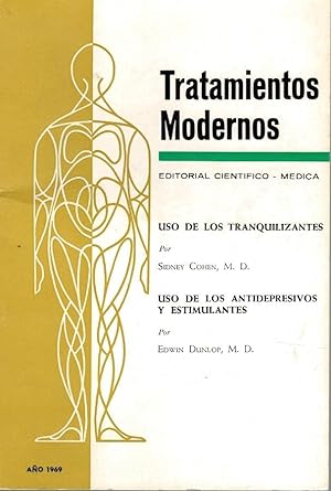 Bild des Verkufers fr TRATAMIENTOS MODERNOS: USO DE LOS TRANQUILIZANTES / USO DE LOS ANTIDEPRESIVOS Y ESTIMULANTES zum Verkauf von Librera Dilogo