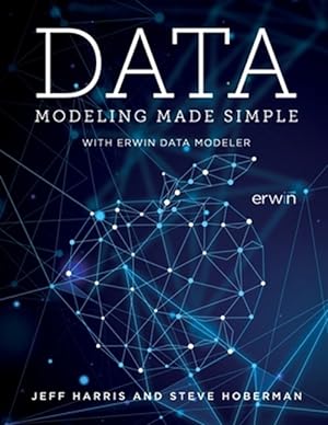 Image du vendeur pour Data Modeling Made Simple with erwin DM mis en vente par GreatBookPricesUK