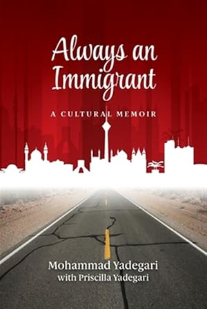 Image du vendeur pour Always an Immigrant: A Cultural Memoir mis en vente par GreatBookPricesUK