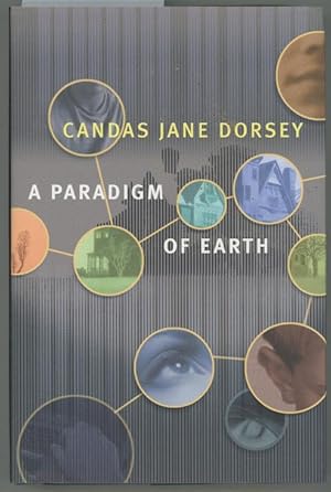 Image du vendeur pour A Paradigm of Earth by Candas Jane Dorsey (First Edition) mis en vente par Heartwood Books and Art