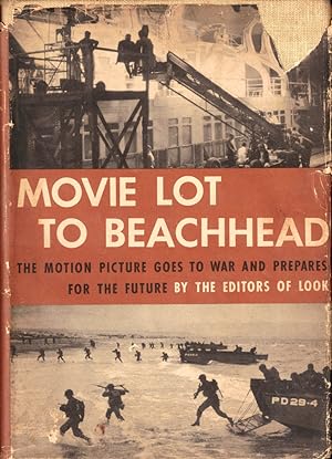 Bild des Verkufers fr Movie Lot to Beachhead: The Motion Picture Goes to War and Prepares For the Future zum Verkauf von Kenneth Mallory Bookseller ABAA