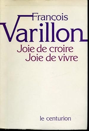 Image du vendeur pour Joie de croire, joie de vivre mis en vente par Librairie Le Nord