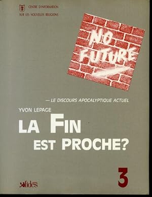 Seller image for La fin est proche ? : Le discours apocalyptique actuel for sale by Librairie Le Nord