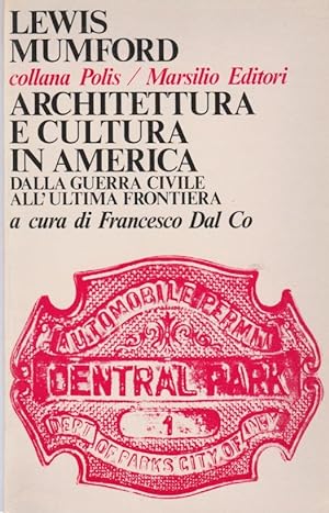 Architettura e cultura in America dalla guerra civile all'ultima frontiera