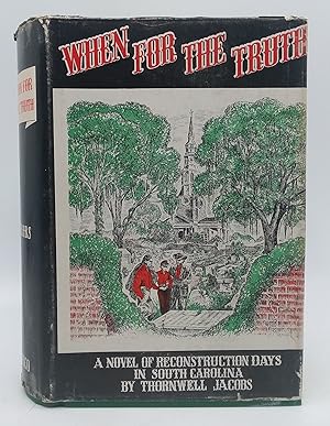 Seller image for When For The Truth (First Edition) for sale by Shelley and Son Books (IOBA)