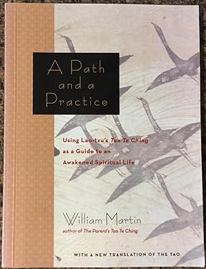 Seller image for A Path and a Practice: Using Lao-tzu's Tao Te Ching as a Guide to an Awakened Spiritual Life for sale by Molly's Brook Books