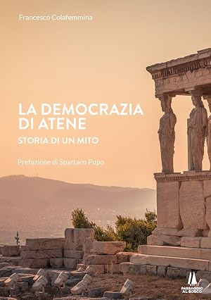 Immagine del venditore per La democrazia di Atene. Storia di un mito venduto da Libro Co. Italia Srl