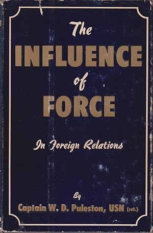 Immagine del venditore per The Influence of Force in Foreign Relations venduto da Jonathan Grobe Books