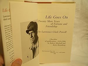 Life Goes On Twenty More Years of Fortune and Friendship: Powell, Lawrence Clark