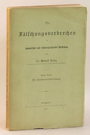 Die Falschungsverbrechen in Dogmatischer und Rechtsvergleichender Daestellung