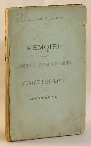 Memoire Etablissant l'Injustice et l'Illegalite du Maintien de l'Universite-Laval a Montreal