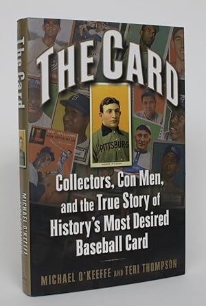 Seller image for The Card: Collectors, Con Men, and the True Story of History's Most Desired Baseball Card for sale by Minotavros Books,    ABAC    ILAB