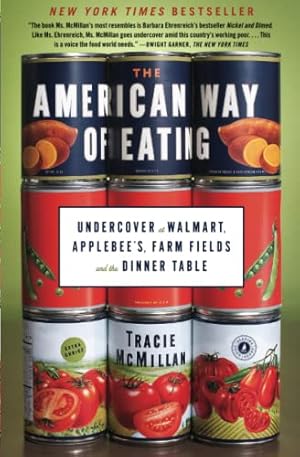 Bild des Verkufers fr The American Way of Eating: Undercover at Walmart, Applebee's, Farm Fields and t zum Verkauf von Brockett Designs