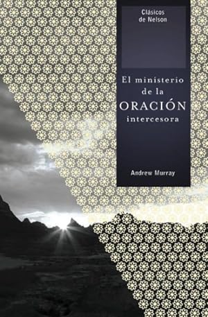 Imagen del vendedor de El ministerio de la oracion intercesora -Language: Spanish a la venta por GreatBookPricesUK