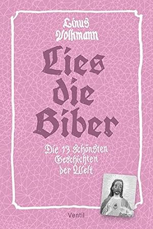 Seller image for Lies die Biber: Die 13 schnsten Geschichten der Welt for sale by Gabis Bcherlager