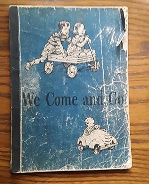 Image du vendeur pour We Come and Go mis en vente par Grandma Betty's Books