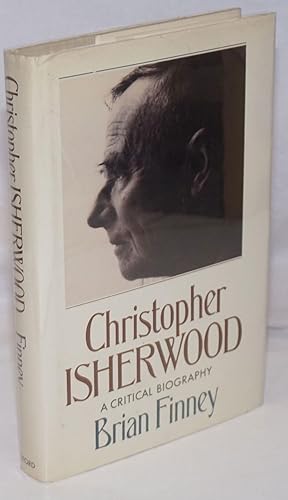 Seller image for Christopher Isherwood; a critical biography for sale by Bolerium Books Inc.