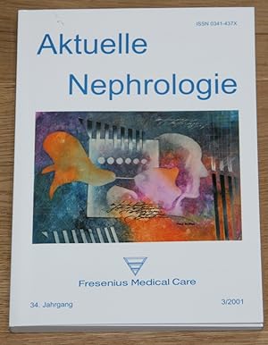 Aktuelle Nephrologie. ISSN 0341-437X. 34. Jahrgang. [Wissenschaftliche Informationen / Fresenius-...