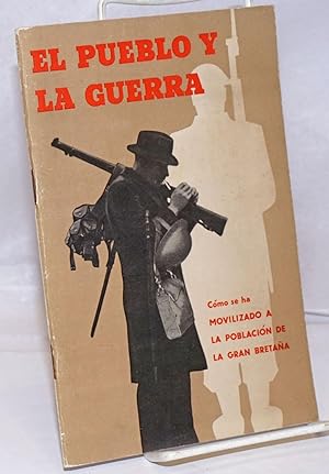 El Pueblo y La Guerra: Come se ha Movilizado a la Poblacion de la Gran Bretana