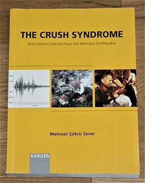 The crush syndrome (and Lessons Learned from the Marmara earthquake).