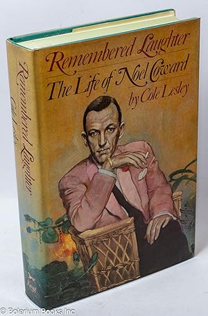 Seller image for Remembered Laughter: the life of Noel Coward for sale by Bolerium Books Inc.
