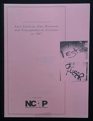 Seller image for Anti-lesbian, gay, bisexual, and transgender violence in 1997: San Francisco edition for sale by Bolerium Books Inc.