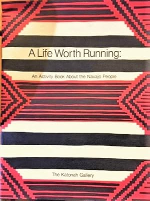 Seller image for A Life Worth Running: An Activity Book About the Navajo people for sale by Alplaus Books