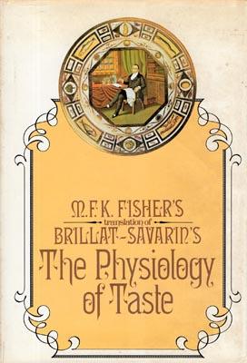 Seller image for The Physiology of Taste; Or, Meditations on Transcendental Gastronomy. Transl. by M.F.K Fisher. for sale by Berkelouw Rare Books