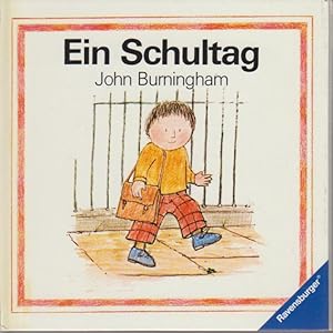 Bild des Verkufers fr Ein Schultag : ein Bilderbuch / von John Burningham. bertr. von Josef Guggenmos zum Verkauf von Bcher bei den 7 Bergen