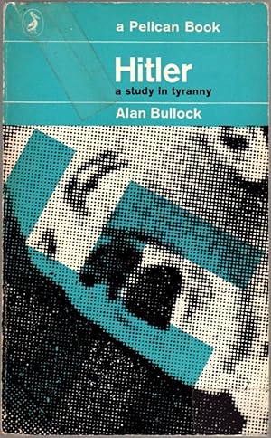 Seller image for Hitler: A Study in Tyranny for sale by Clausen Books, RMABA