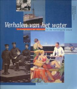 Immagine del venditore per Verhalen van het water. Scheepvaart en mensen in de twintigste eeuw. Jaarboek 1997 venduto da Antiquariaat Parnassos vof