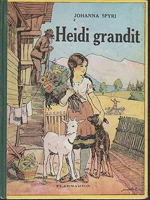 Imagen del vendedor de Heidi grandit suite de la merveilleuse histoire d'une fille de la montagne a la venta por Librairie l'Aspidistra